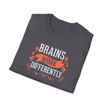 Brains Work Differently T-Shirt