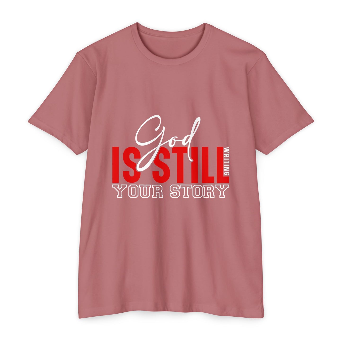 God Is Still Writing Your Story T-Shirt