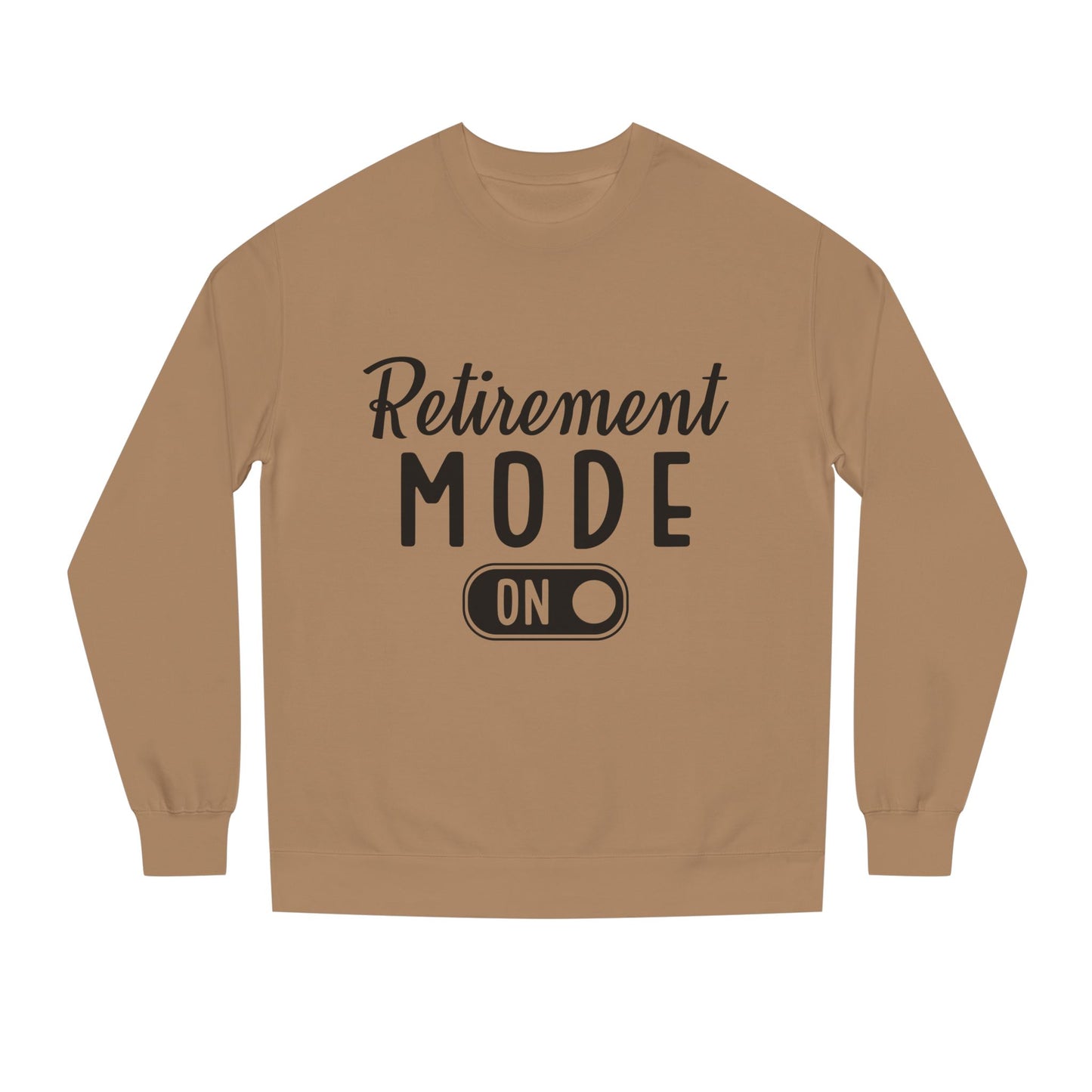 Retirement Mode On Crewneck Sweatshirt