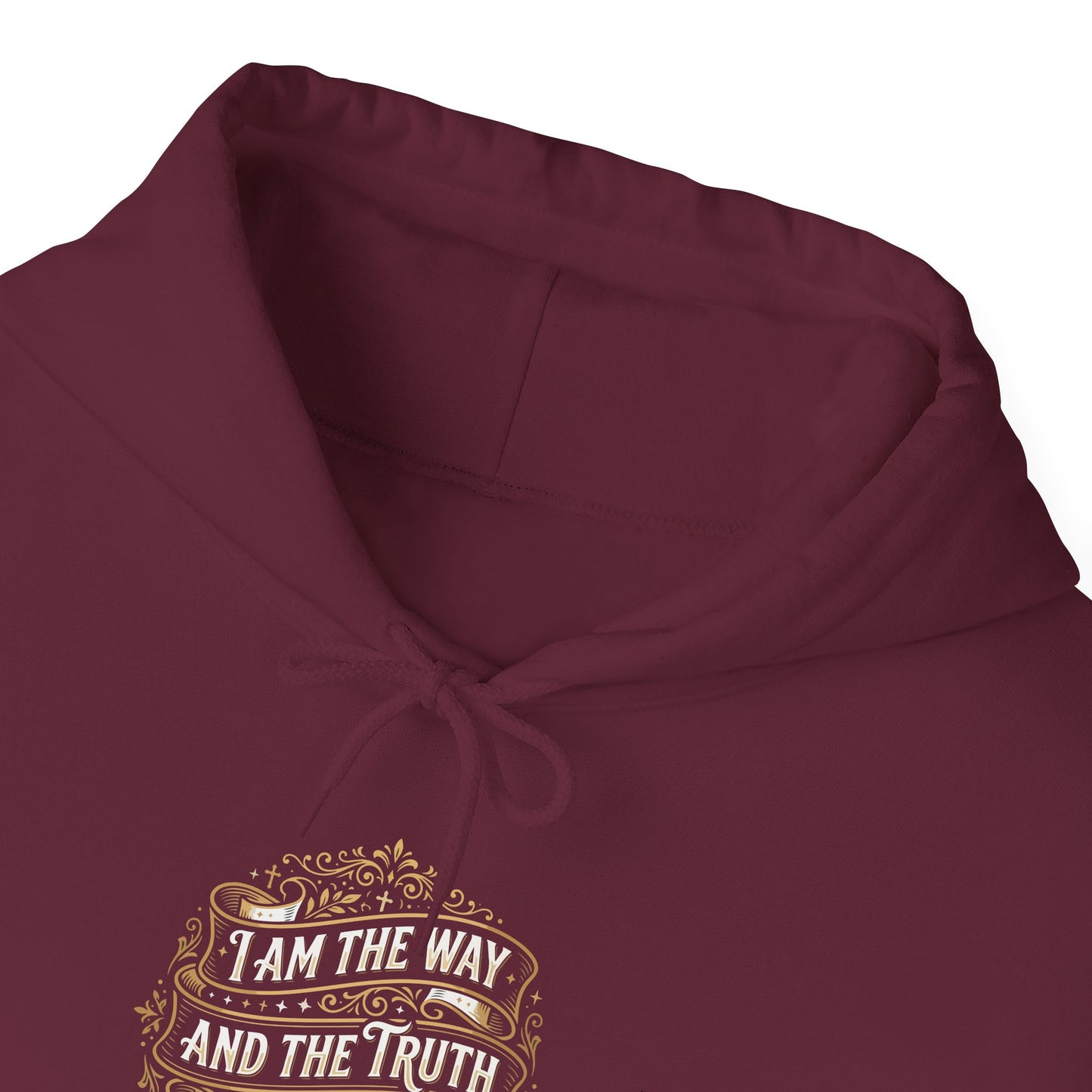 I Am the Way and the Truth and the Life - John 14:6  Hoodie