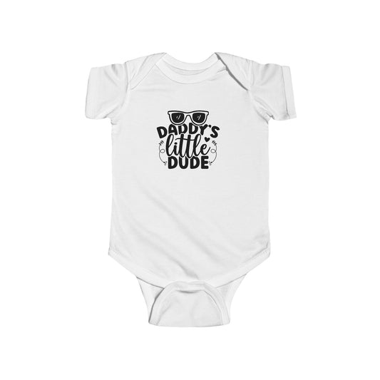 Daddy's Little Dude Infant Bodysuit