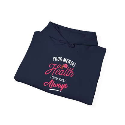 “Your Mental Health Comes First Always” Hoodie
