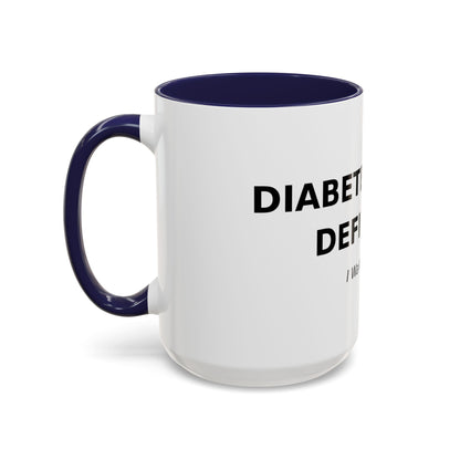 Accent Coffee Mug - "Diabetes Won't Define Me" Inspirational Faith Coffee Mug (11/15oz)