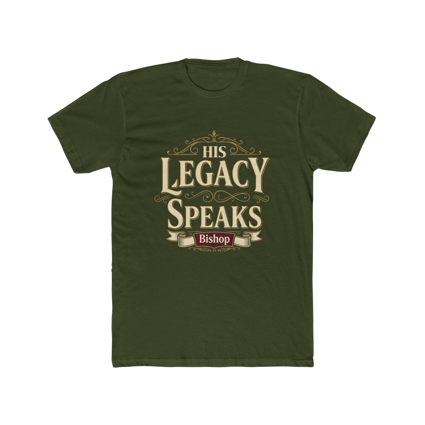 His Legacy Speaks T-Shirt — Inspirational Christian Faith Tee (Bishop)