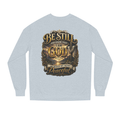 Religious Crewneck Sweatshirt — "Be Still and Know That I Am God" Peaceful Faith Design