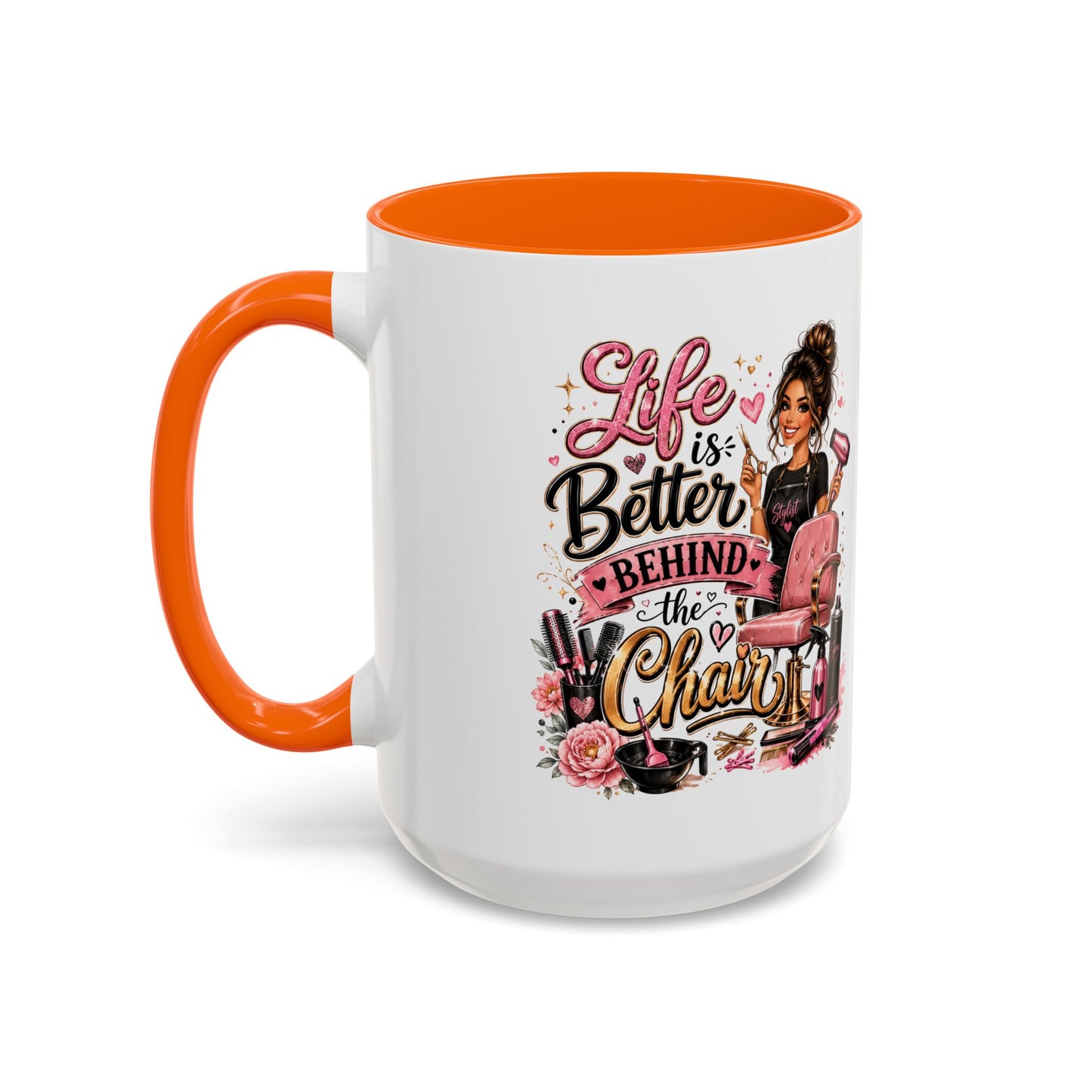 Life Is Better Behind the Chair Coffee Mug — Hair Stylist Barber Salon Gift (11/15oz)