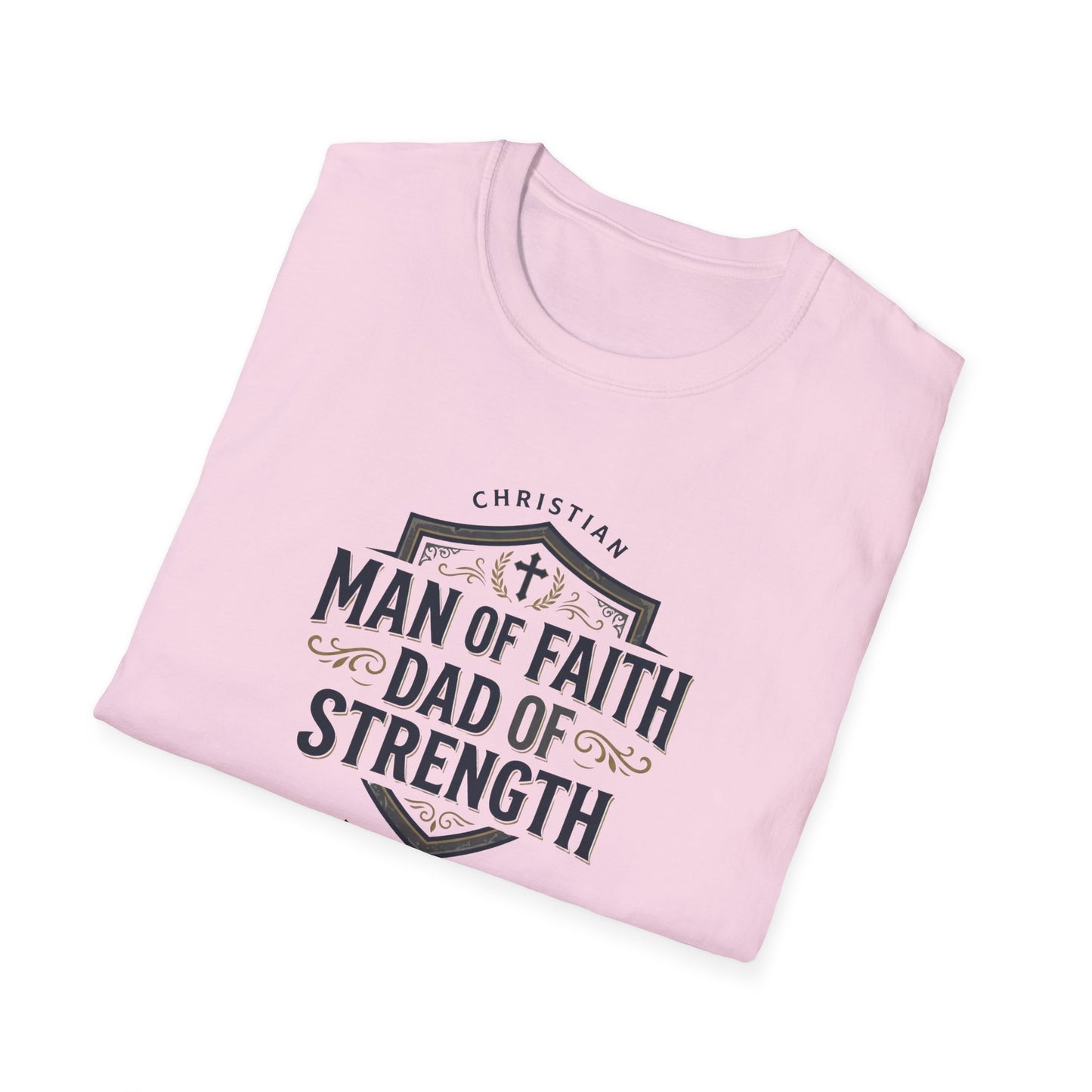 Man of Faith Dad of Strength T-Shirt