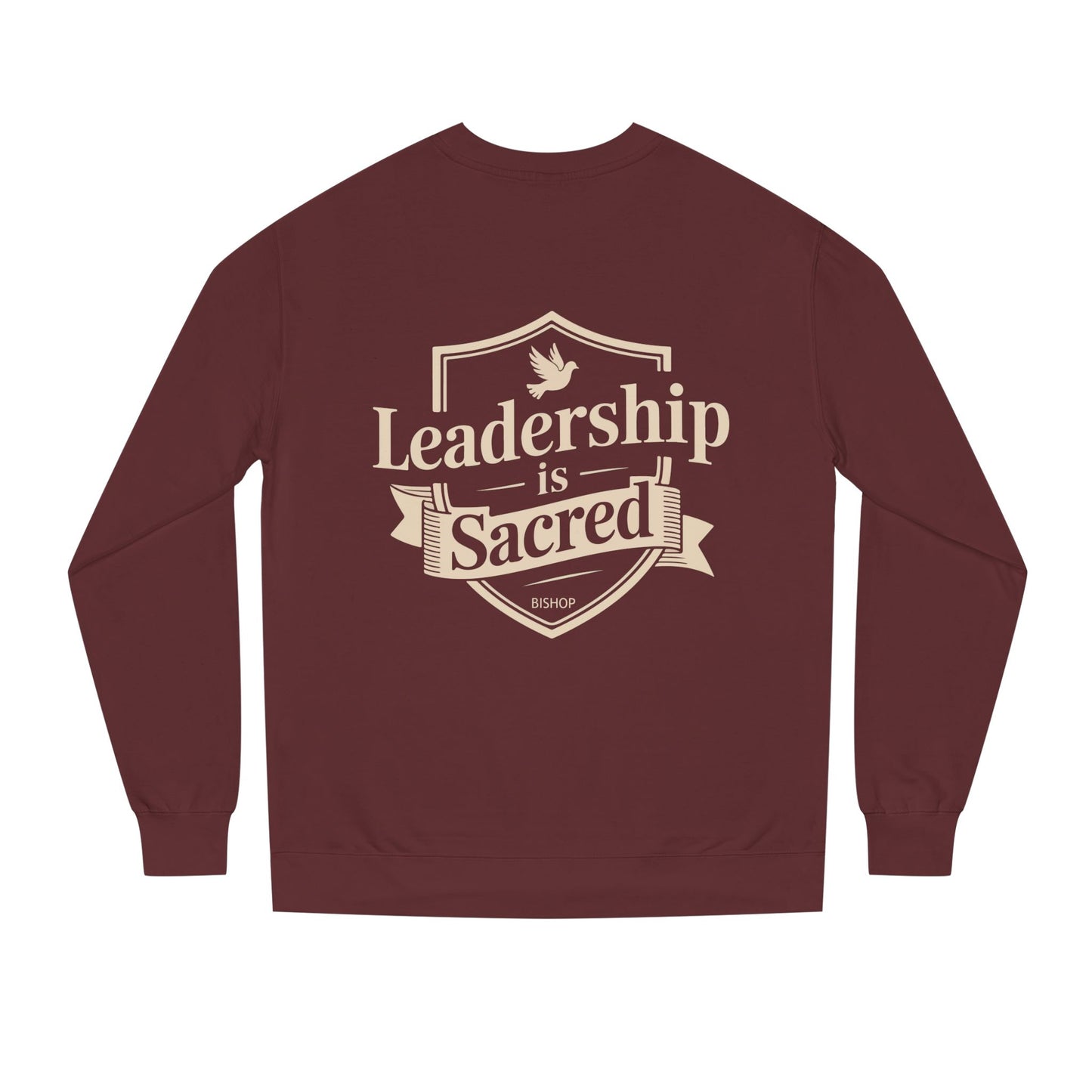 Leadership Is Sacred Crewneck Sweatshirt – Inspirational Christian Faith Quote Pullover