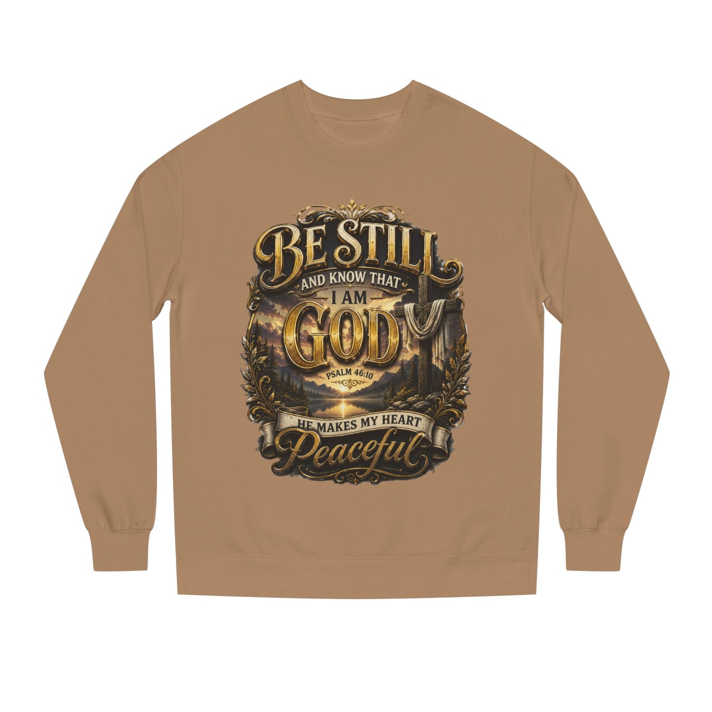 Religious Crewneck Sweatshirt — "Be Still and Know That I Am God" Peaceful Faith Design