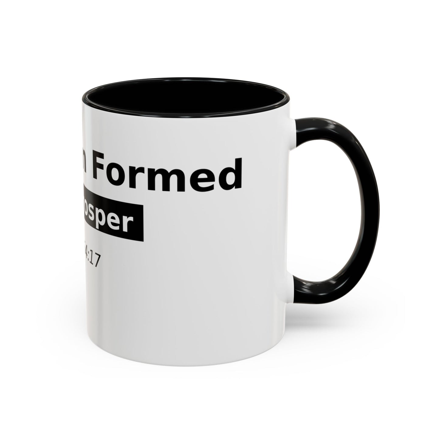 Accent Coffee Mug — "No Weapon Formed Shall Prosper" Isaiah 54:17 Inspirational Christian Mug