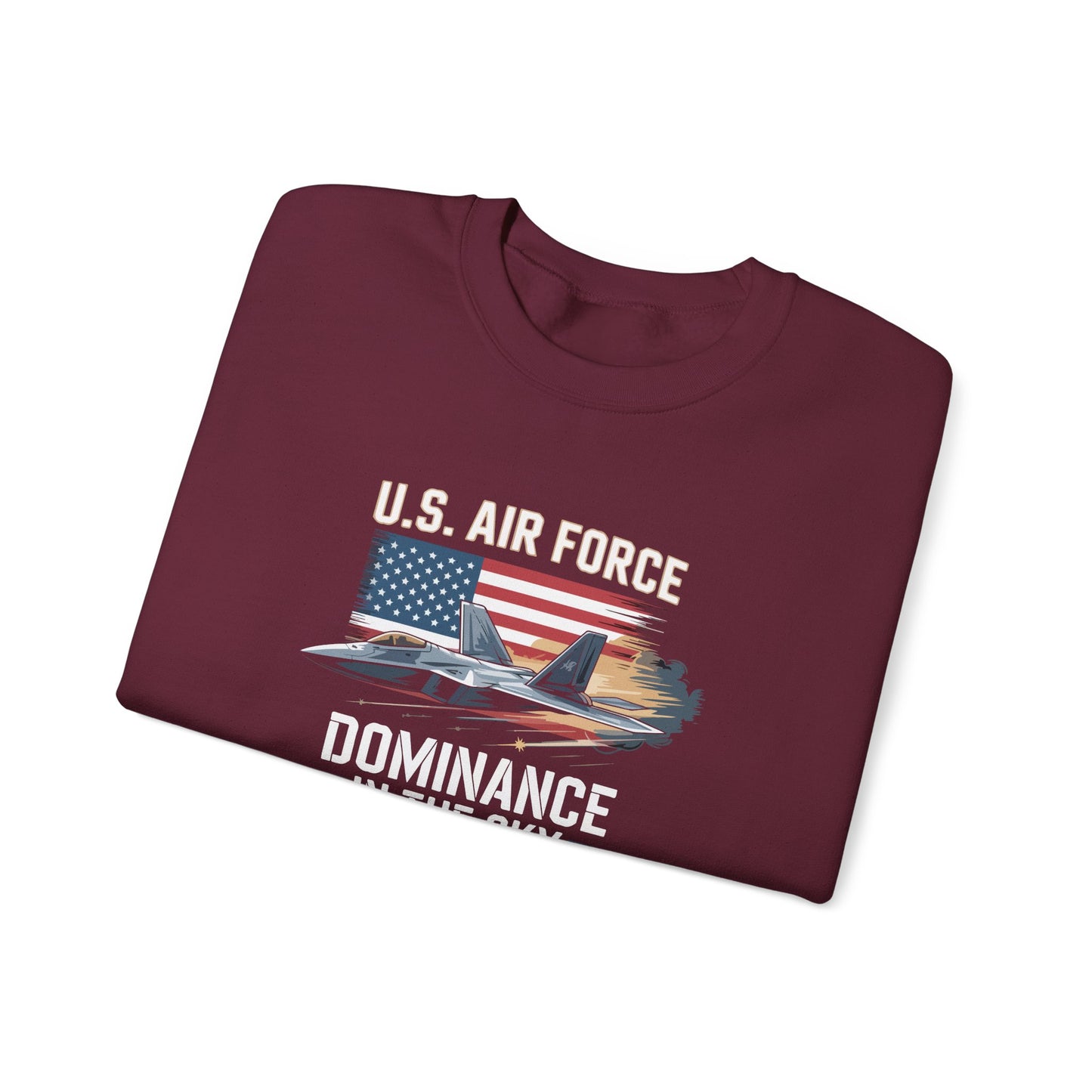 U.S. Air Force Dominance in the Sky Sweatshirt
