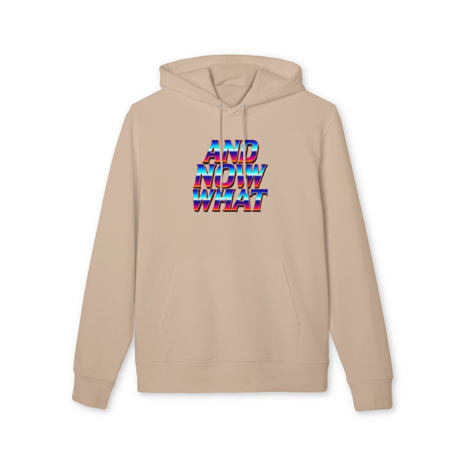 And Now What Hoodie — Retro Gradient Text Pullover
