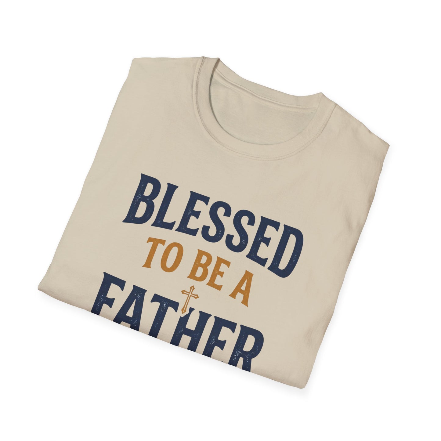 Blessed to Be a Father T-Shirt