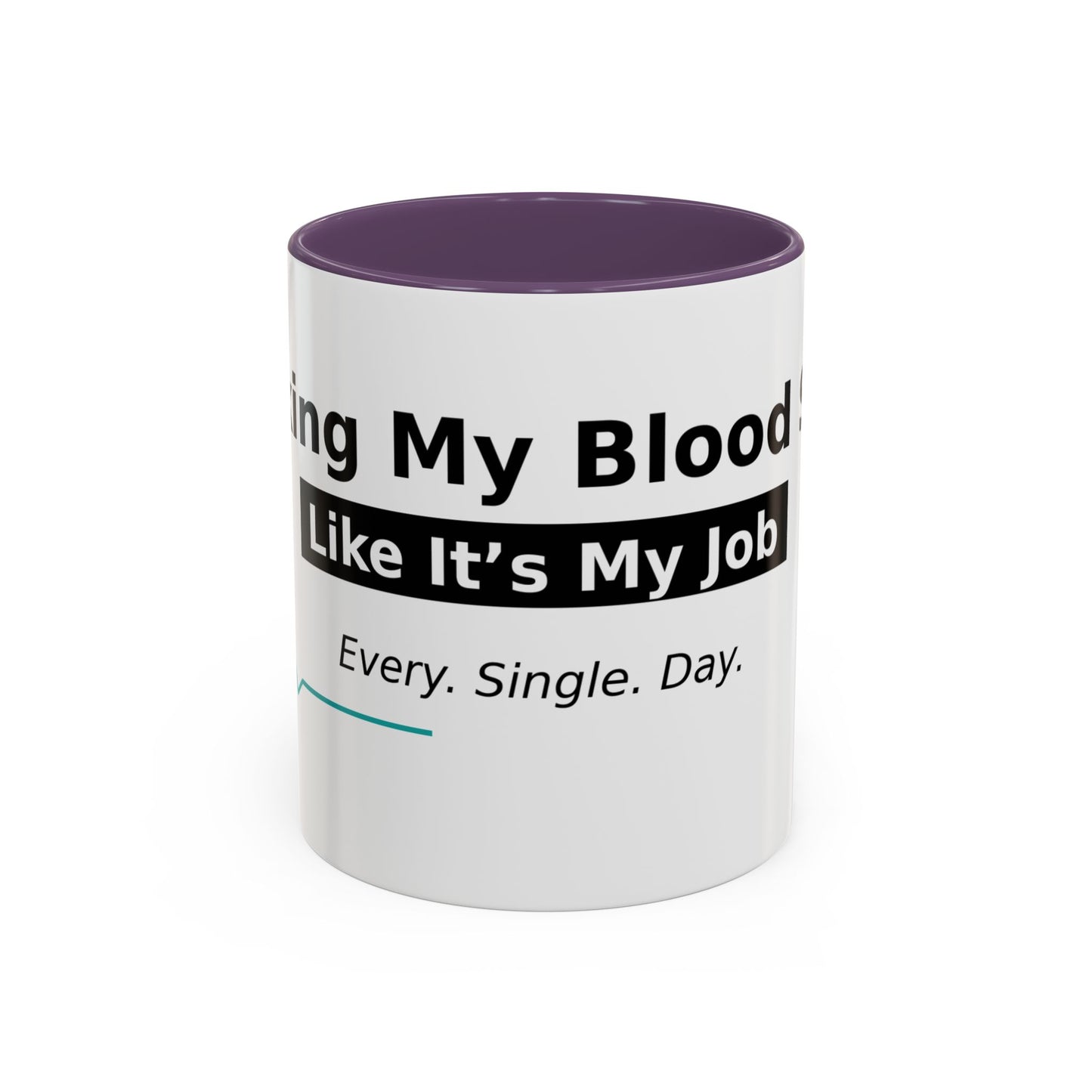 Accent Coffee Mug – 'Checking My Blood Sugar Like It's My Job' Diabetes Awareness Mug