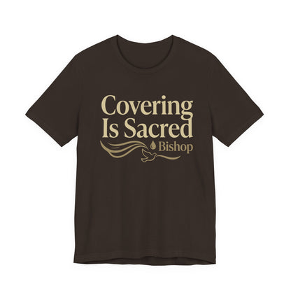 Covering Is Sacred Bishop T-Shirt