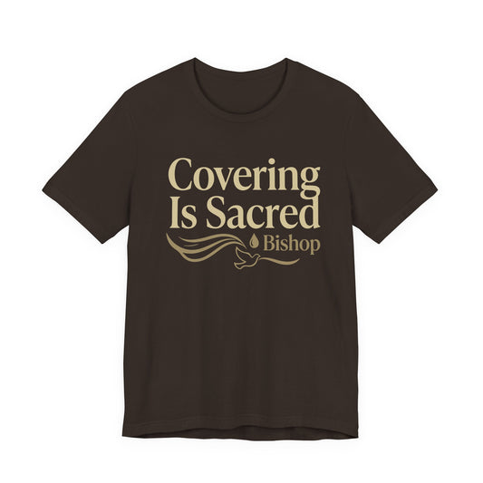 Covering Is Sacred Bishop T-Shirt
