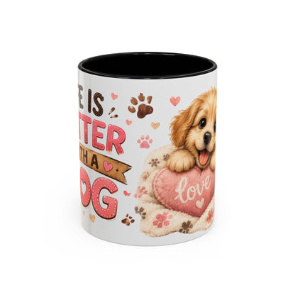 Cute Dog Lover Coffee Mug — "Life is Better With a Dog" Accent Mug (11/15oz)