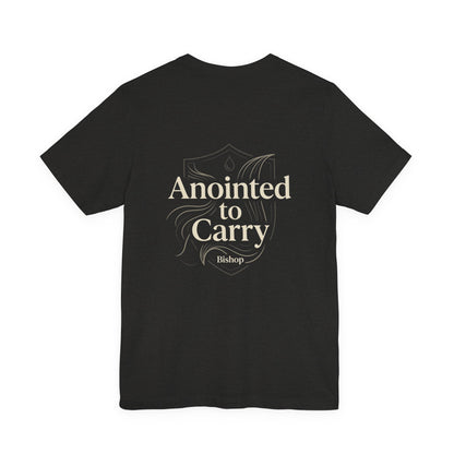 Anointed to Carry T‑Shirt — Inspirational Christian Faith Tee