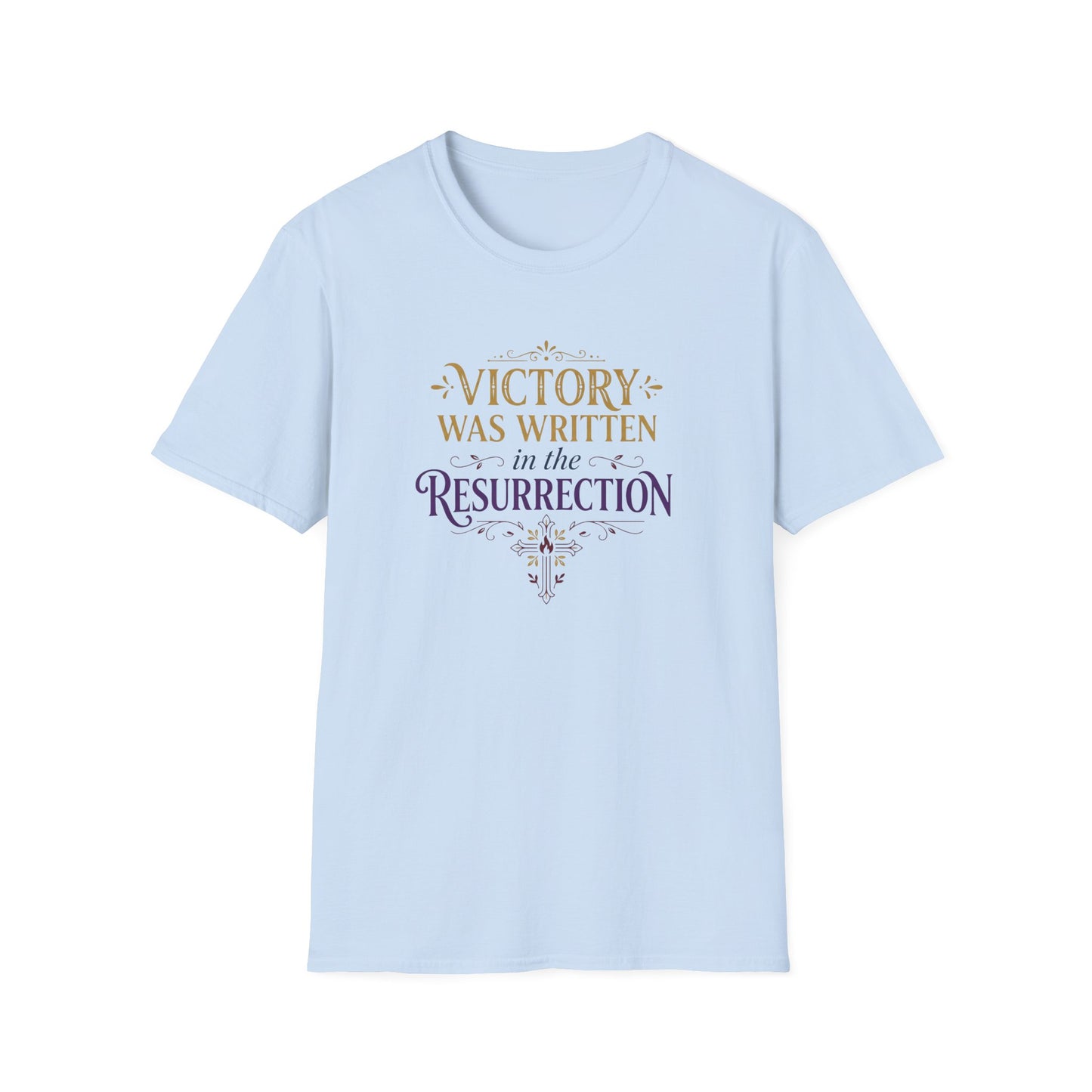 "Victory Was Written in the Resurrection" T-shirt