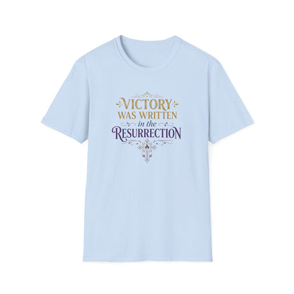 "Victory Was Written in the Resurrection" T-shirt