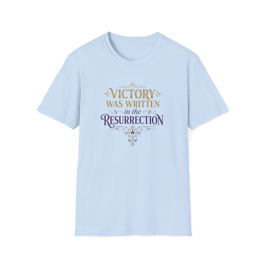 "Victory Was Written in the Resurrection" T-shirt