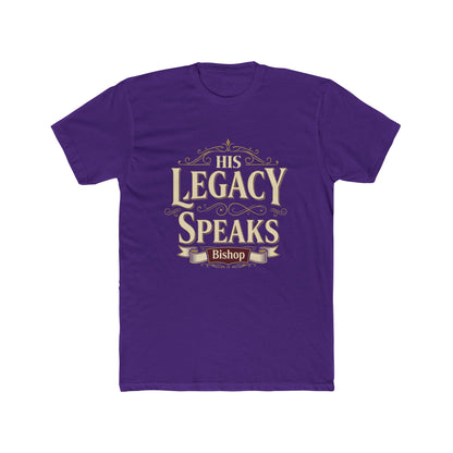His Legacy Speaks T-Shirt — Inspirational Christian Faith Tee (Bishop)