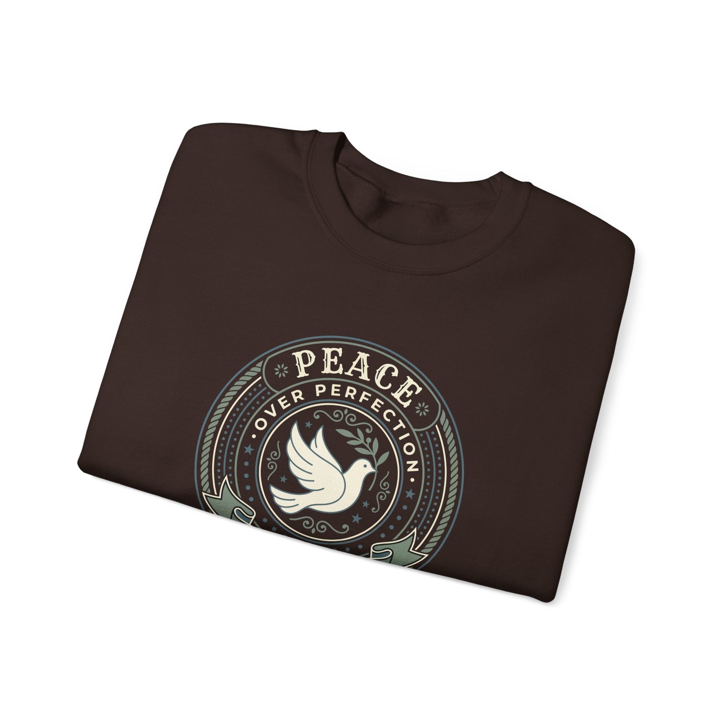 Peace Over Perfection - Proverbs 17:1  Sweatshirt
