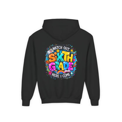 Sixth Grade Hoodie - "Watch Out, Sixth Grade Here I Come" Back-to-School Kids Sweatshirt
