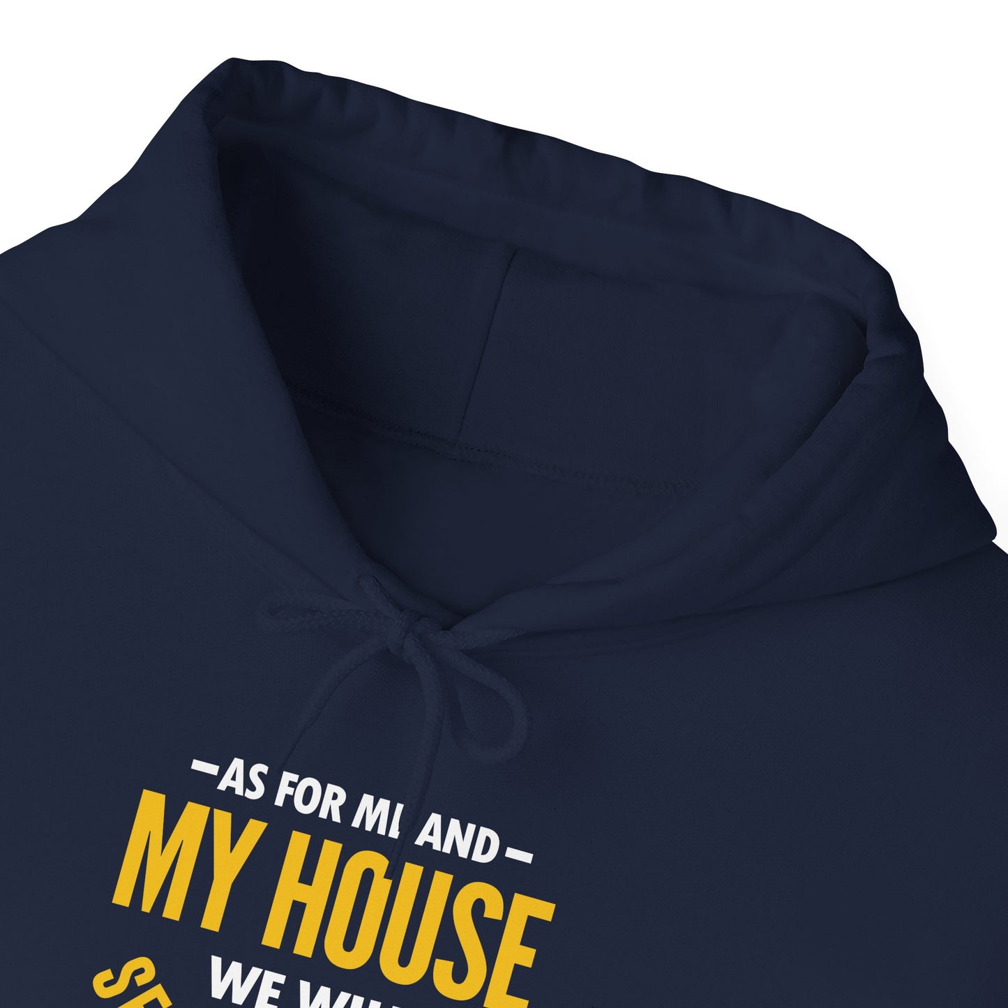 My House We Will Serve the Lord — Joshua 24:15 Hoodie