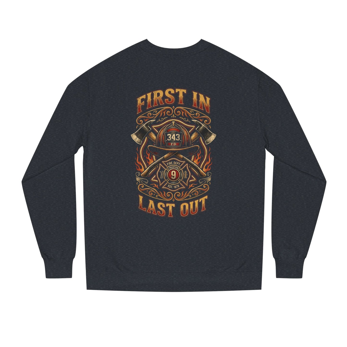 Firefighter Crewneck Sweatshirt — "First In, Last Out" Vintage Fire Department Design