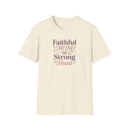 Faithful Mom Strong Heart T-Shirt