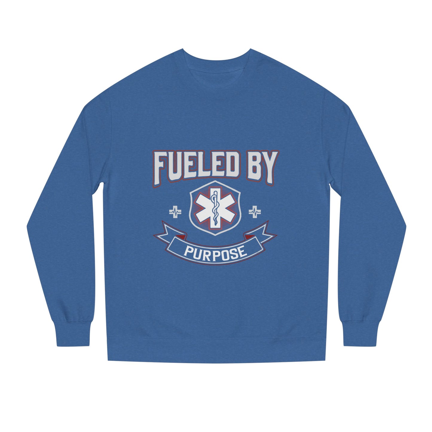 Fueled By Purpose Crewneck Sweatshirt — EMS Star of Life Nurse / Paramedic Gift