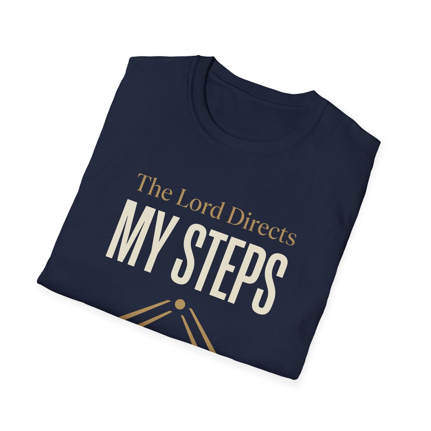 The Lord Directs My Steps -Proverbs 16:9 T-Shirt