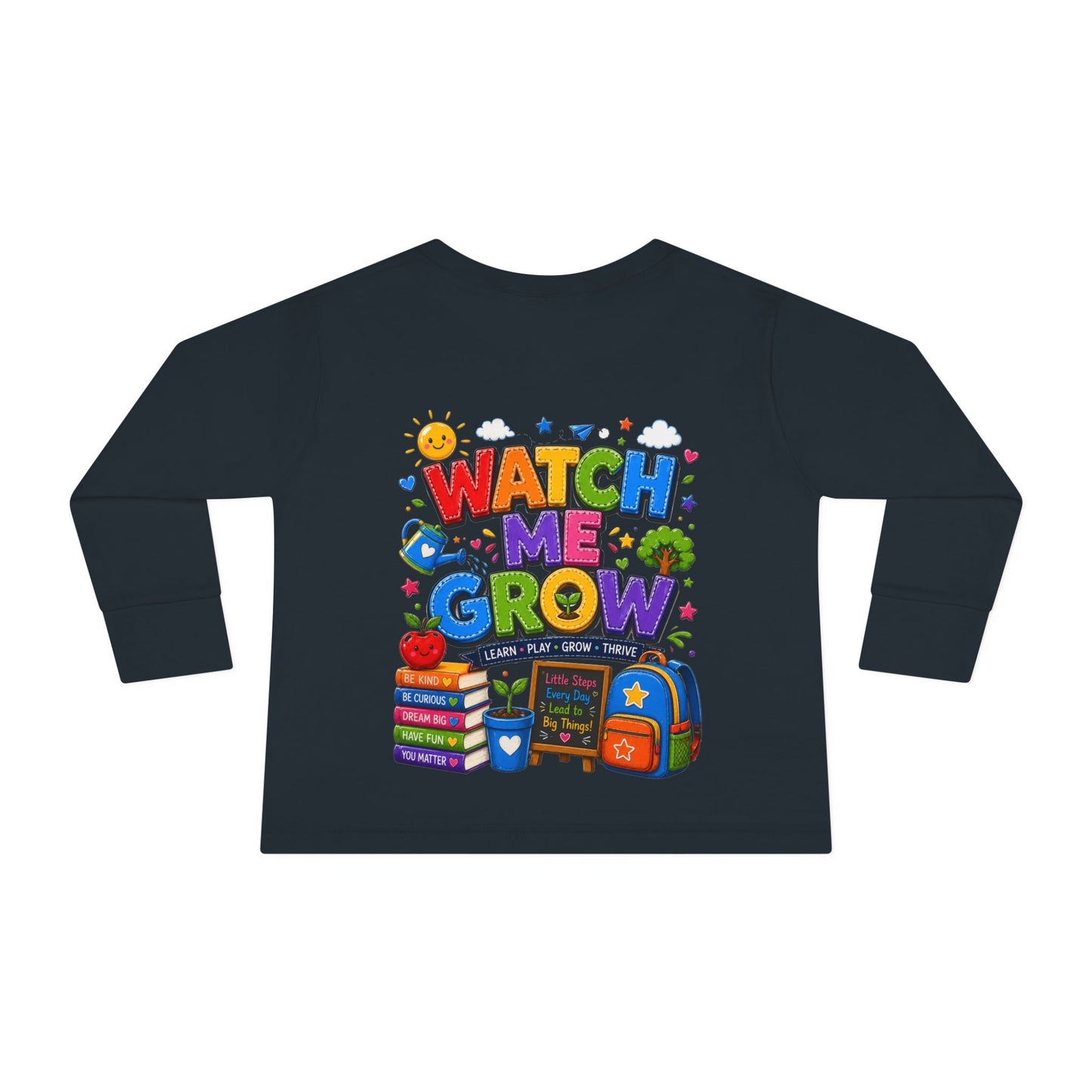 Watch Me Grow Toddler Long Sleeve Tee — Back to School Cute Growth Shirt