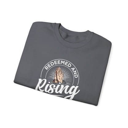 Redeemed and Rising Sweatshirt