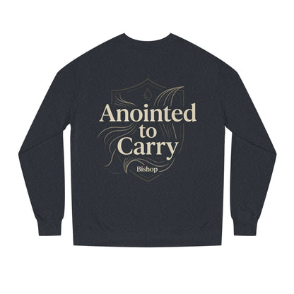 Anointed to Carry Sweatshirt — Faith-Based Bishop Crewneck