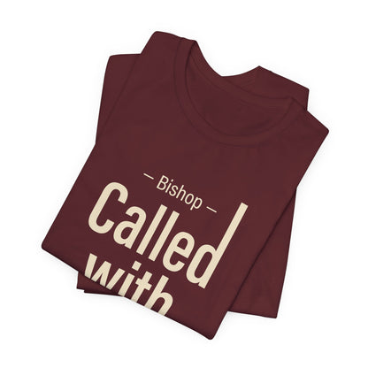 Called With Purpose Bishop Tee
