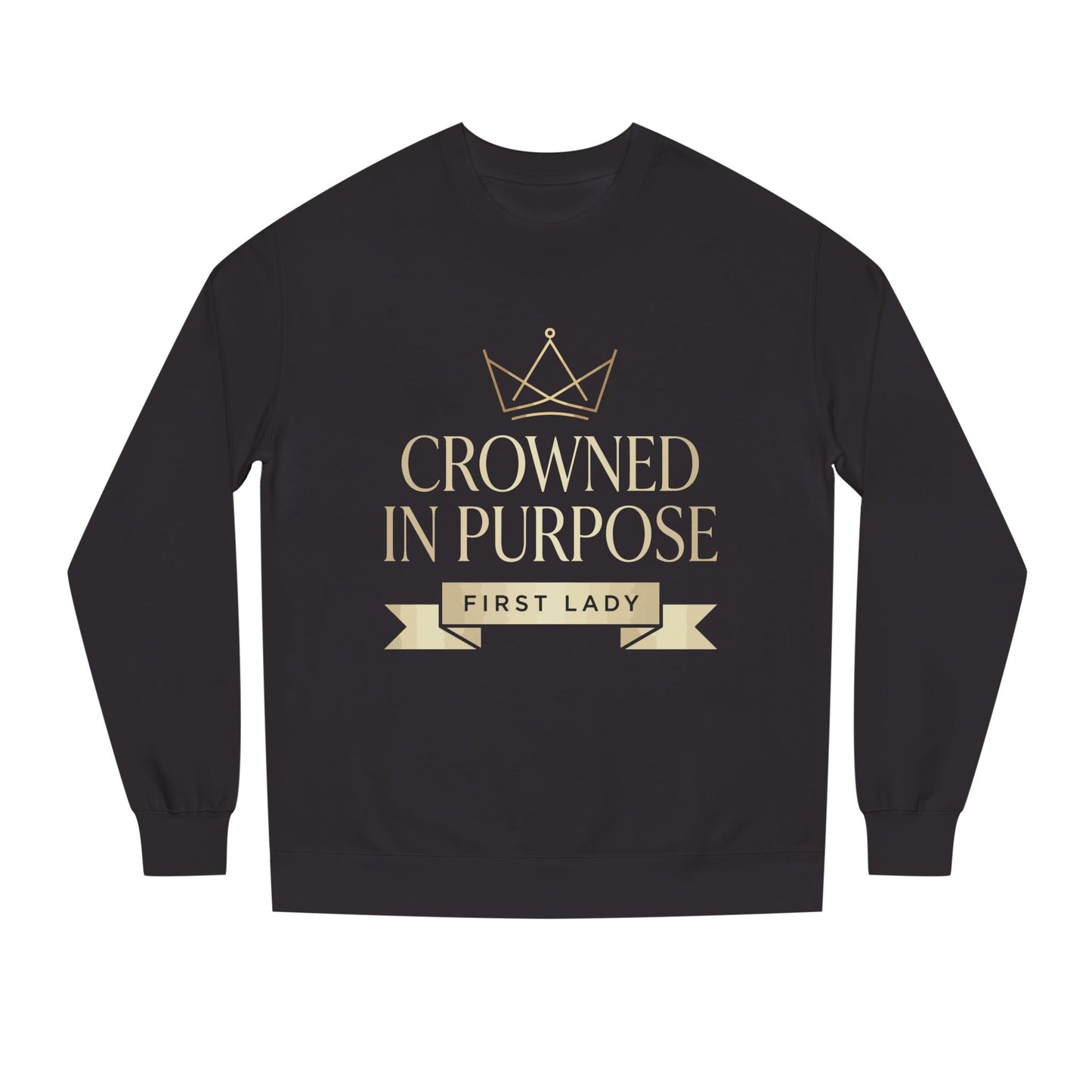 Crowned in Purpose Sweatshirt — First Lady Inspirational Crewneck
