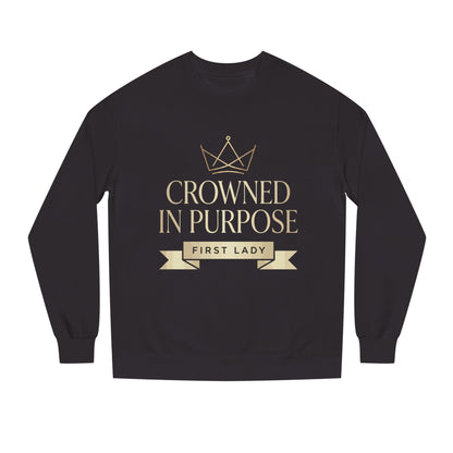Crowned in Purpose Sweatshirt — First Lady Inspirational Crewneck