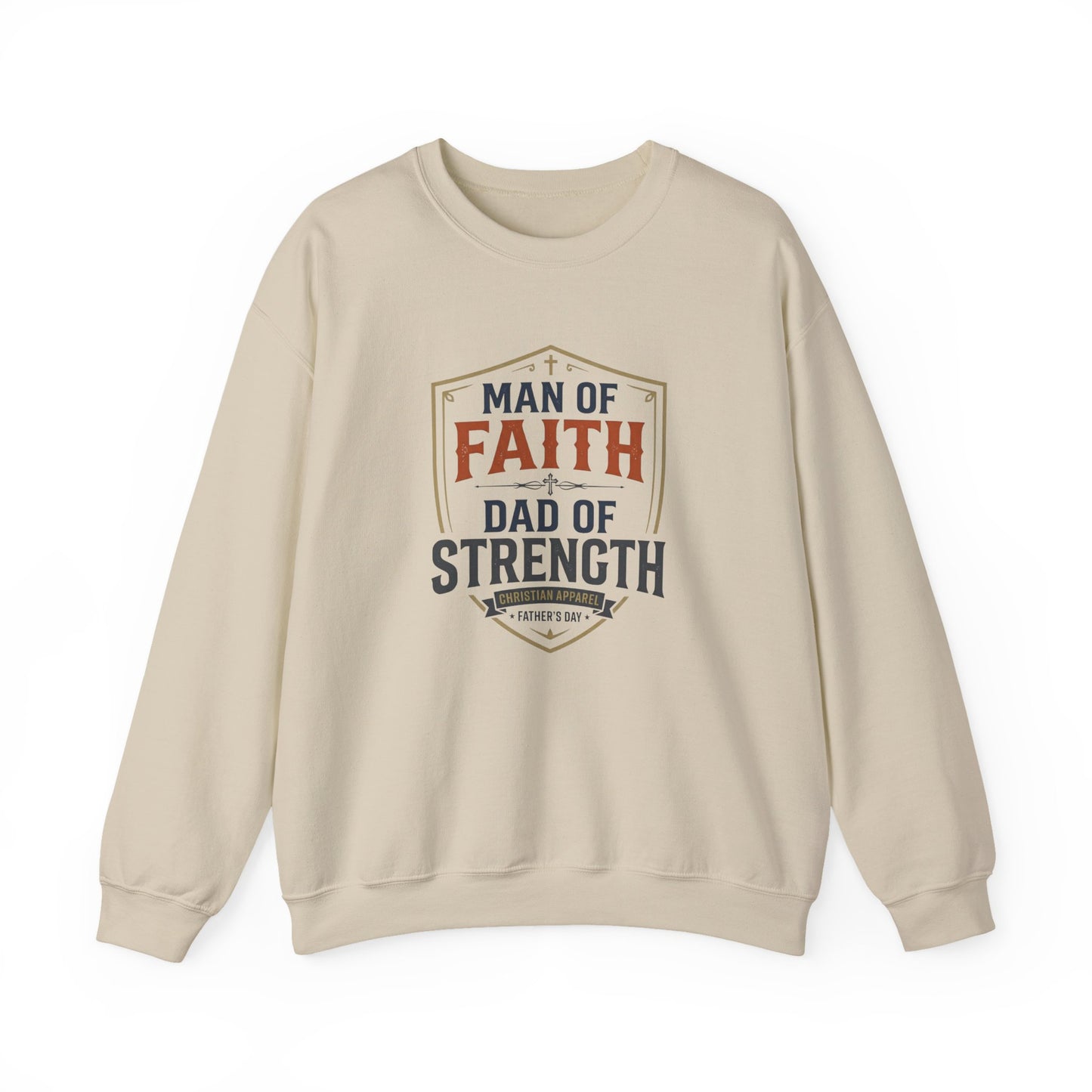 Man of Faith Dad of Strength Sweatshirt