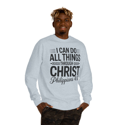 Philippians 4:13 Sweatshirt — "I Can Do All Things Through Christ" Christian Crewneck