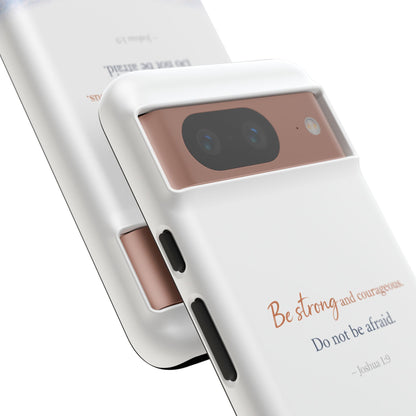 Inspirational 'Be Strong and Courageous' Phone Case — Joshua 1:9 Christian Protective Tough Case