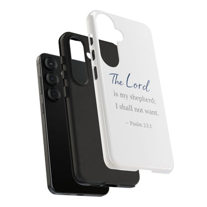 Psalm 23:1 Phone Case — "The Lord is my shepherd; I shall not want" Christian Protective Cover
