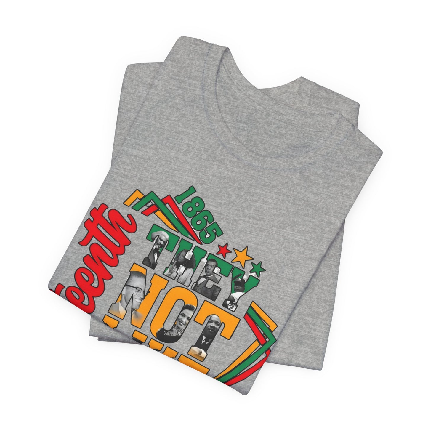 Juneteenth "They Not Like Us" Graphic Tee — Juneteenth Celebration T-Shirt