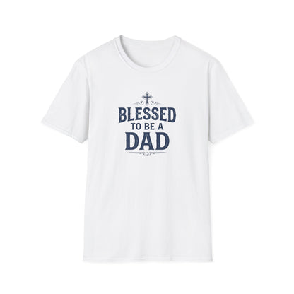 Blessed to Be a Dad T-Shirt