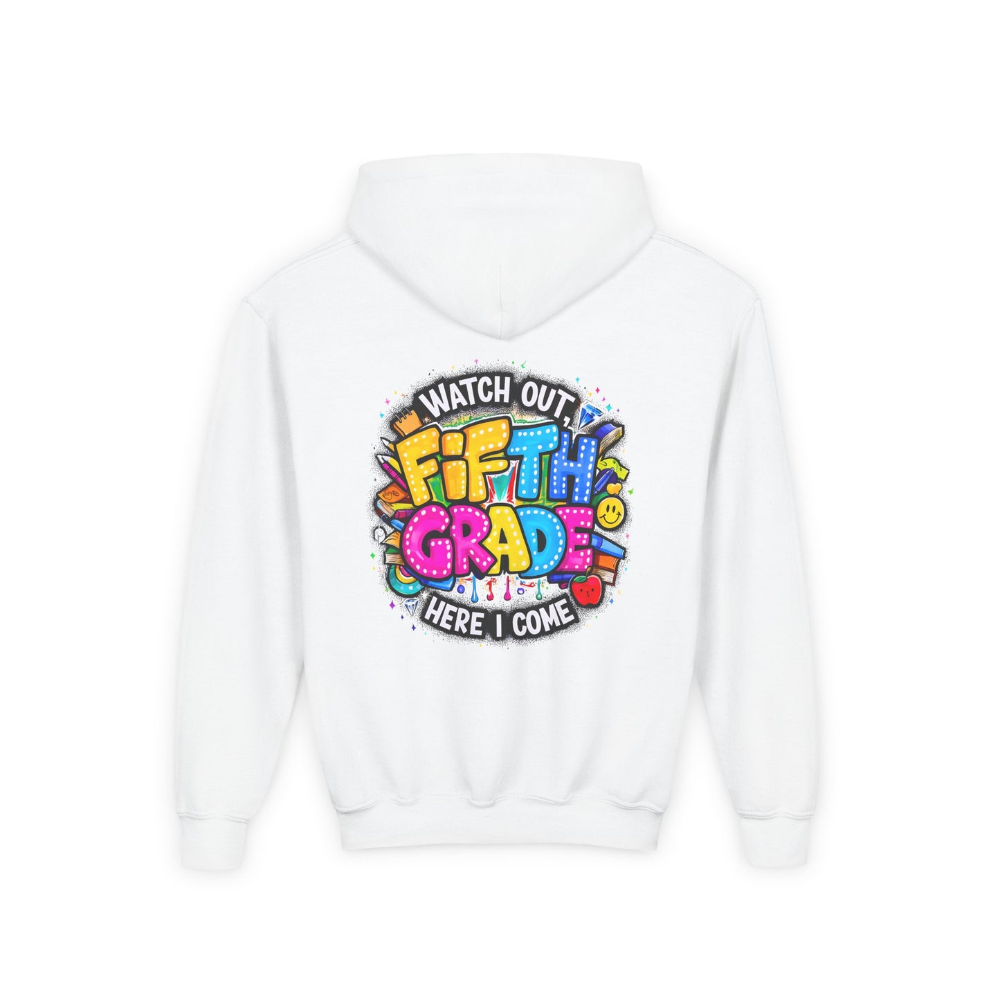 Fifth Grade Hoodie — "Watch Out! Fifth Grade Here I Come" Kids Back-to-School Sweatshirt