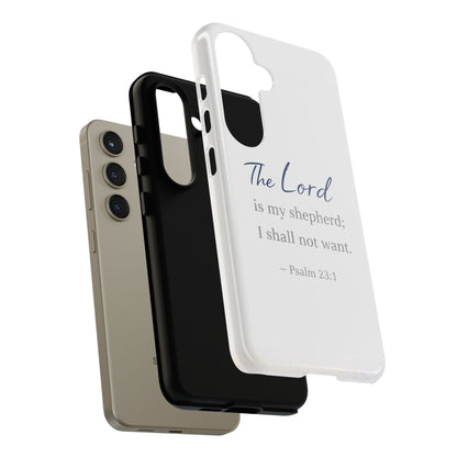 Psalm 23:1 Phone Case — "The Lord is my shepherd; I shall not want" Christian Protective Cover