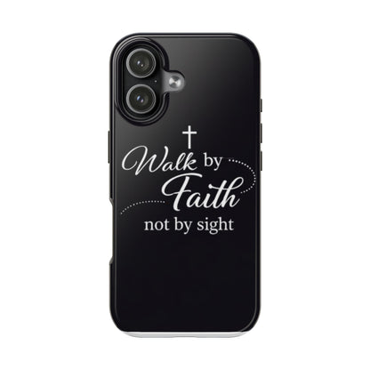 Walk by Faith Tough Phone Case – Christian Inspirational Scripture Design