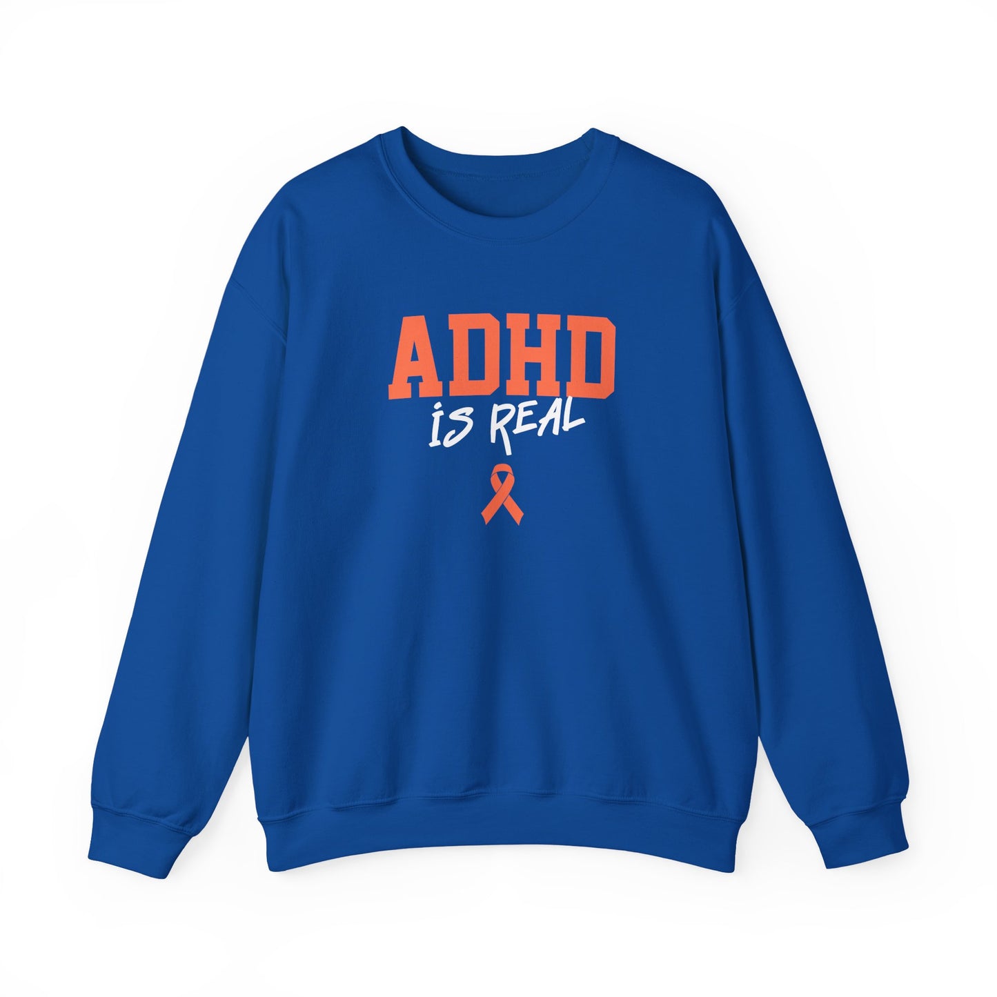 ADHD Is Real Sweatshirt