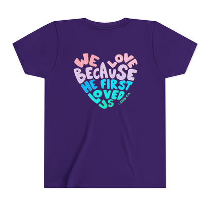 Youth Tee — "We Love Because He First Loved Us" Heart Design